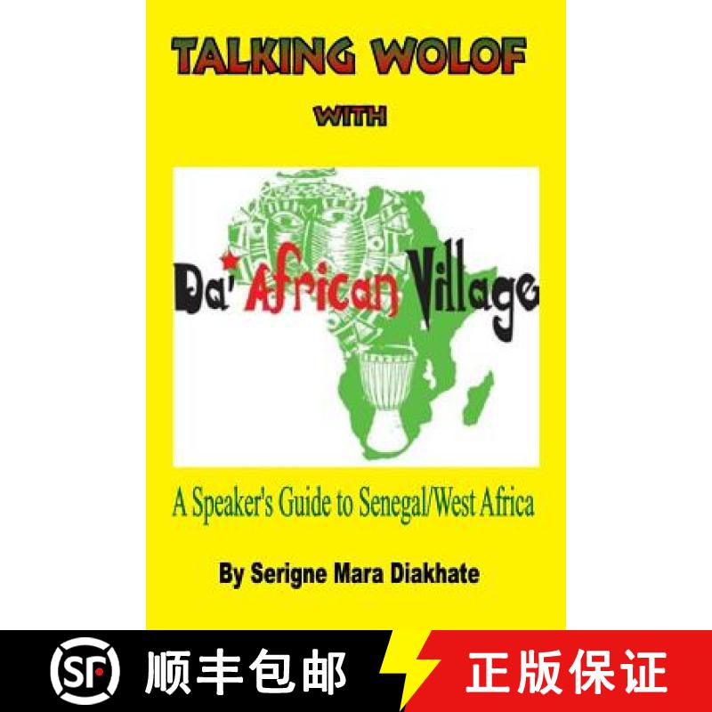 【3-4周达】Talking Wolof with Da' African Village: A Speaker's Guide to Senegal/West Africa [9780615882161]