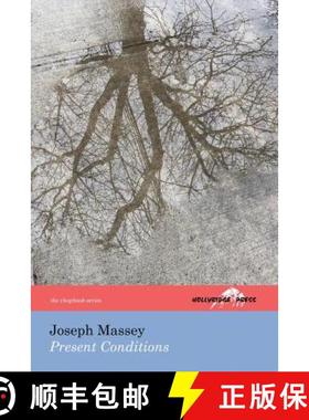 预订 Present Conditions (the Hollyridge Press Chapbook Series) [9781732513303]