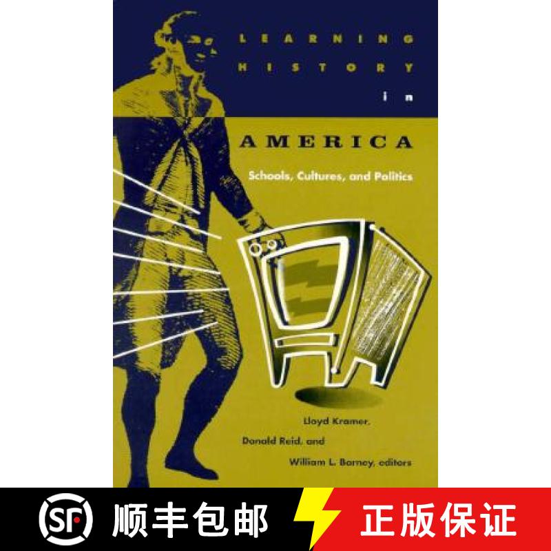 【3-4周达】Learning History In America : Schools, Cultures, and Politics [9780816623648]