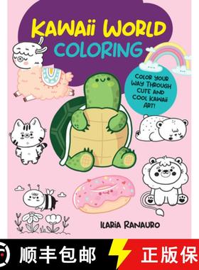 【3-4周达】Kawaii World Coloring: Color Your Way Through Cute and Cool Kawaii Art! [9780760384954]