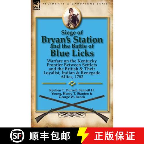 【3-4周达】Siege of Bryan's Station and the Battle of Blue Licks: Warfare on the Kentucky Frontier Be... [9780857066800]