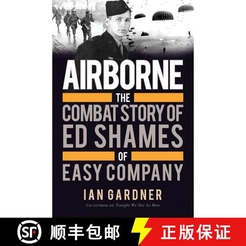 【3-4周达】Airborne: The Combat Story of Ed Shames of Easy Company [9781472819383]