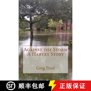 【3-4周达】Against the Storm: A Harvey Story [9780974592350]
