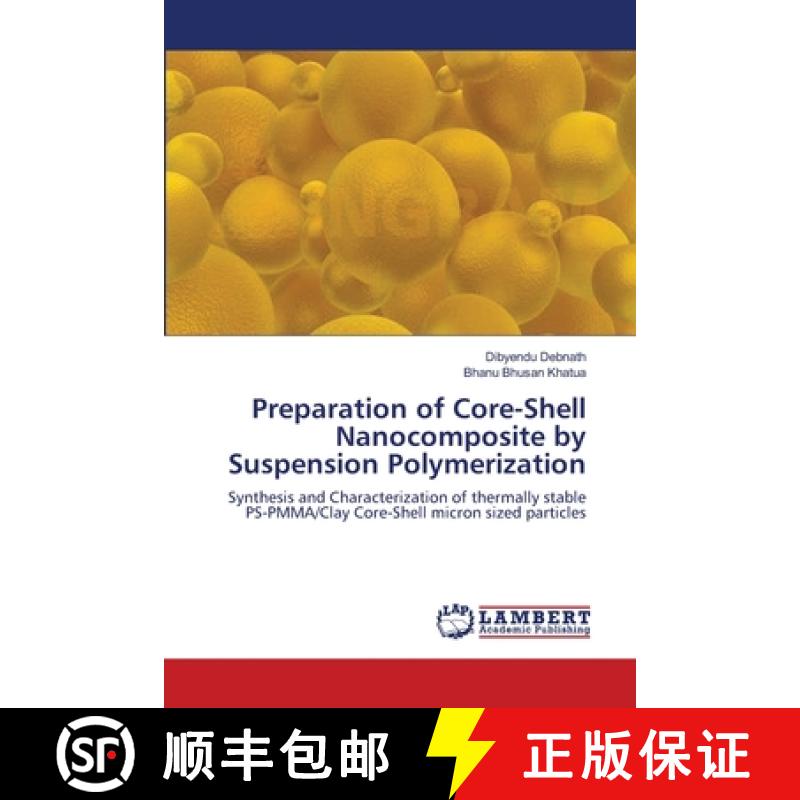 预订 Preparation of Core-Shell Nanocomposite by Suspension Polymerization [9783659538155]