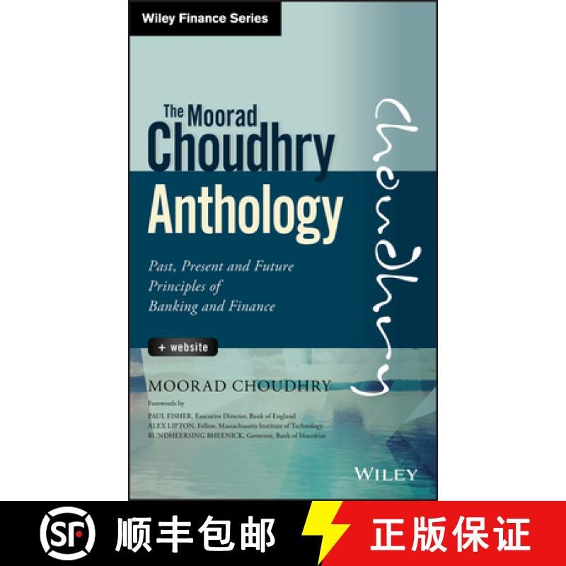 【3-4周达】The Moorad Choudhry Anthology: Past, Present And Future Principles Of Banking And Finance ... [9781118779736]