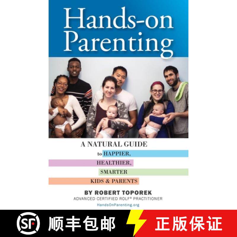 【3-4周达】Hands-on Parenting: A Natural Guide to Happier, Healthier, Smarter Kids & Parents [9780999571705]