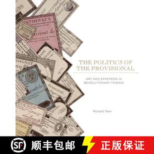 POLITICS THE Revolutionary 9780271054193 4周达 and Art PROVISIONAL France Ephemera