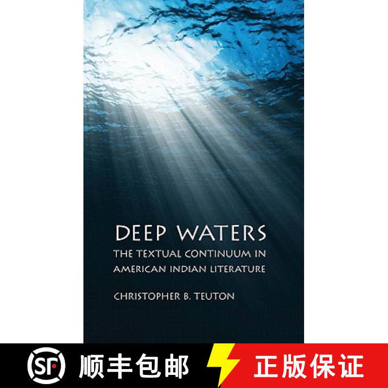 【3-4周达】Deep Waters: The Textual Continuum in American Indian Literature [9780803228498]