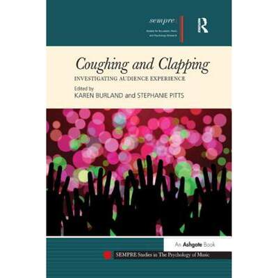 【4周达】Coughing and Clapping: Investigating Audience Experience [9781138284586]