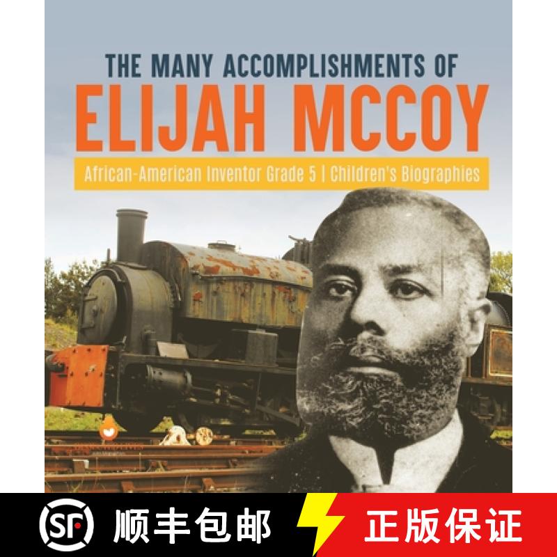【3-4周达】The Many Accomplishments of Elijah McCoy | African-American Inventor Grade 5 | Children's ... [9781541973268]
