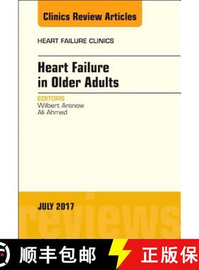 【3-4周达】Heart Failure in Older Adults, an Issue of Heart Failure Clinics: Volume 13-3 [9780323531344]