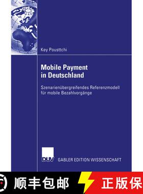 【3-4周达】Mobile Payment in Deutschland : Szenarienübergreifendes Referenzmodell für mobile Bezahl... [9783824482726]