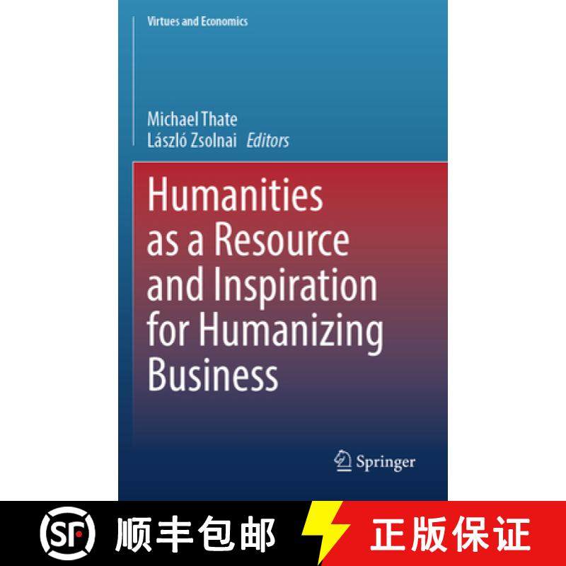 【3-4周达】Humanities as a Resource and Inspiration for Humanizing Business [9783031335273]