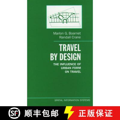 【3-4周达】精装 Travel by Design: The Influence of Urban Form on Travel [9780195123951]