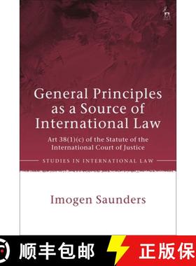 预订 General Principles as a Source of International Law: Art 38(1)(c) of the Statute of the Internat... [9781509946624]