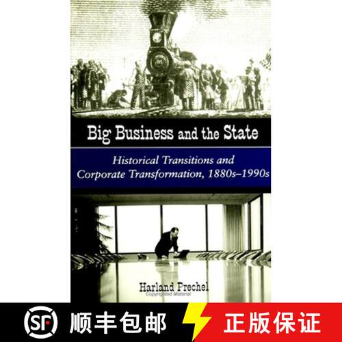 【3-4周达】精装 Big Business and the State : Historical Transitions and Corporate Transformations, 18... [9780791445938]