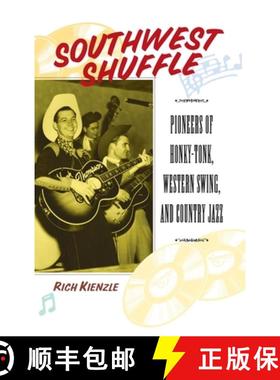 【3-4周达】Southwest Shuffle: Pioneers of Honky Tonk, Western Swing and Country Jazz [9780415941020]