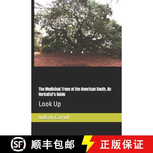 【3-4周达】The Medicinal Trees of the American South, An Herbalist's Guide: Look Up [9781005082932]