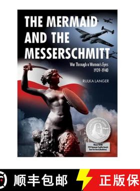 【3-4周达】The Mermaid and the Messerschmitt : War Through a Woman's Eyes, 1939-1940 [9781607720003]