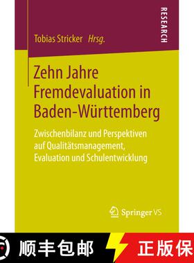 【3-4周达】Zehn Jahre Fremdevaluation in Baden‐württemberg: Zwischenbilanz Und Perspektiven Au... [9783658257774]