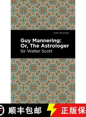 【3-4周达】Guy Mannering; Or, the Astrologer [9781513280325]