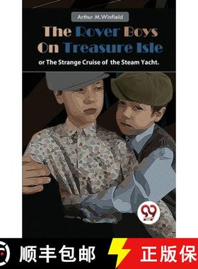 【3-4周达】The Rover Boys On Treasure Isle or, The Strange Cruise of the Steam Yacht. [9789357273411]
