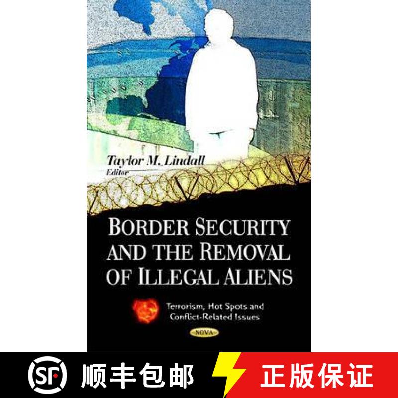 【3-4周达】Border Security and the Removal of Illegal Aliens [9781612093291]