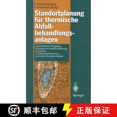 【3-4周达】Standortplanung für thermische Abfallbehandlungsanlagen: Administrative Vorgaben, Konzept... [9783540608967]