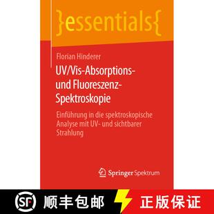 【3-4周达】UV/Vis-Absorptions- und Fluoreszenz-Spektroskopie : Einführung in die spektroskopische An... [9783658254407]