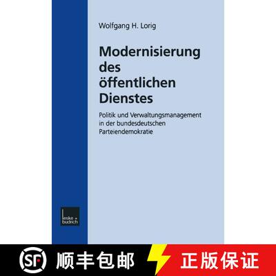 【3-4周达】Modernisierung des Öffentlichen Dienstes : Politik und Verwaltungsmanagement in der bunde... [9783810023421]