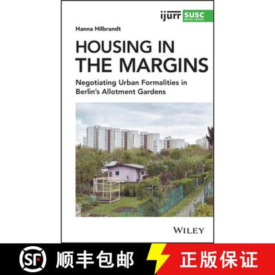 【3-4周达】Negotiating Formalities: Everyday Rule In BerlinS Allotment Gardens [Wiley地理] [9781119540915]