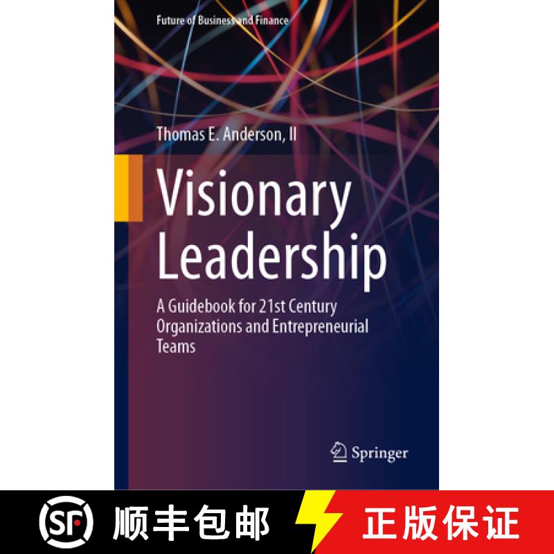 【3-4周达】Visionary Leadership : A Guidebook for 21st Century Organizations and Entrepreneurial Teams [9783031677243]