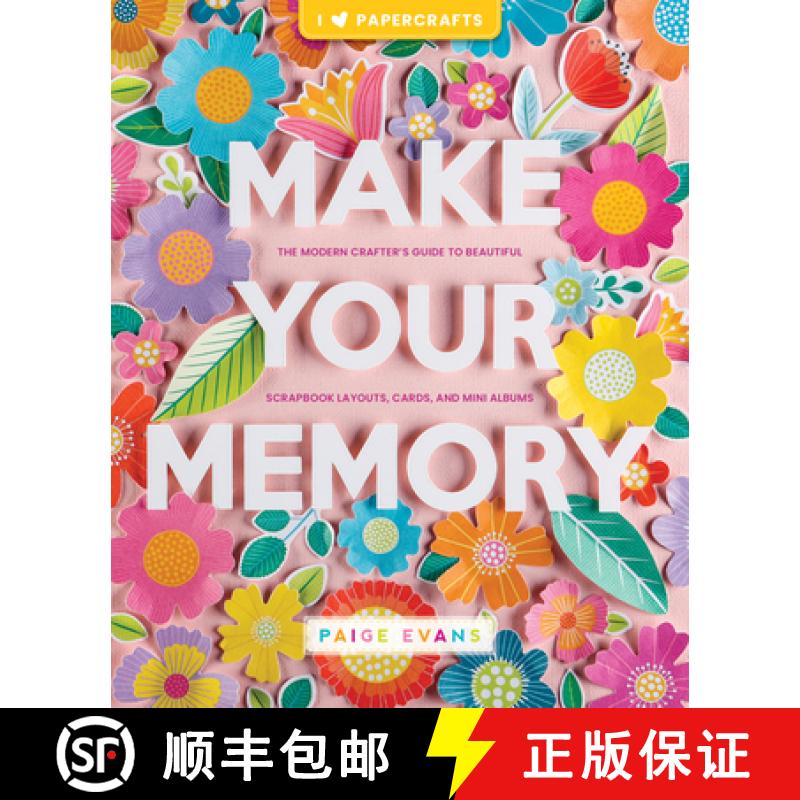 【3-4周达】Make Your Memory: The Modern Crafter's Guide to Beautiful Scrapbook Layouts, Cards, and Mi... [9780764366581]