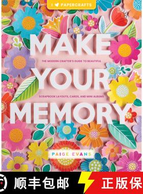 【3-4周达】Make Your Memory: The Modern Crafter's Guide to Beautiful Scrapbook Layouts, Cards, and Mi... [9780764366581]