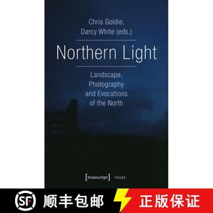 【3-4周达】Northern Light – Landscape, Photography and Evocations of the North: Landscape, Photograp... [9783837639759]