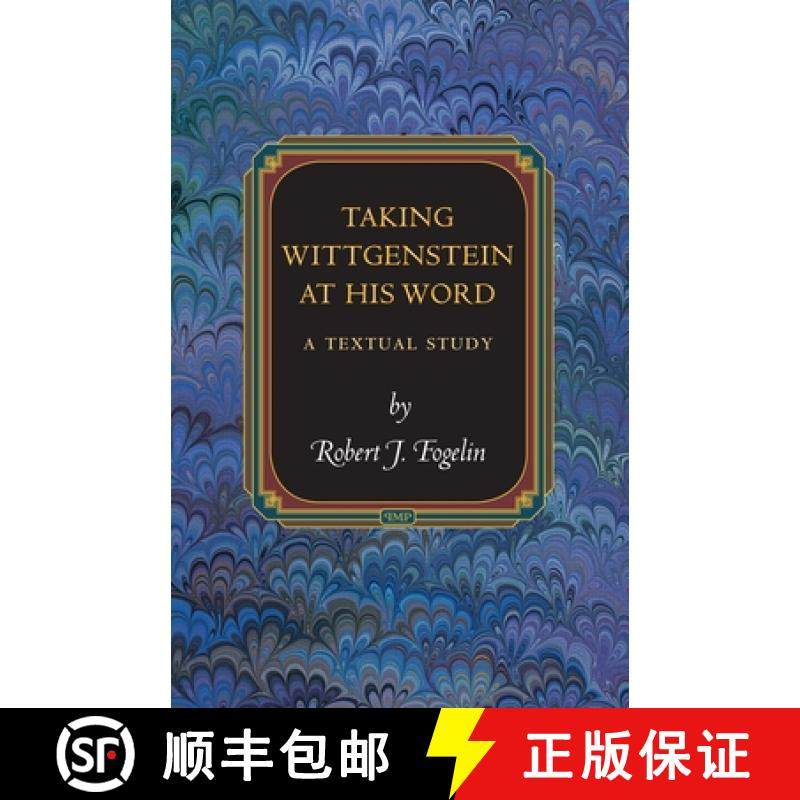 【3-4周达】Taking Wittgenstein at His Word: A Textual Study [9780691202389]