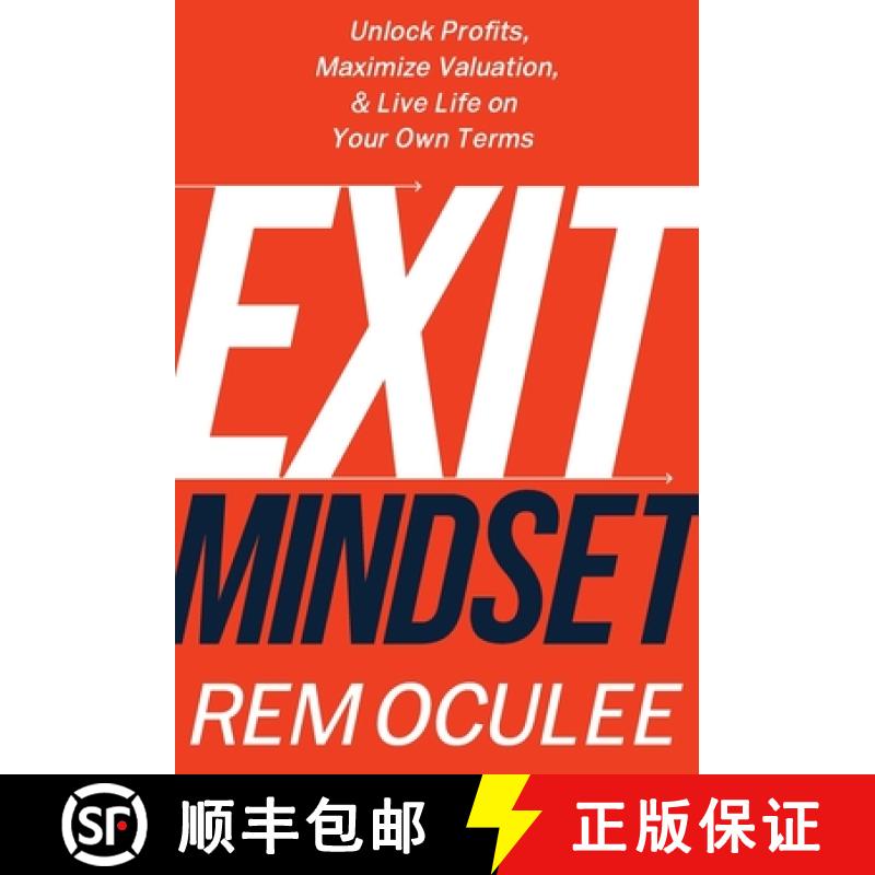 【3-4周达】Exit Mindset: Unlock Profits, Maximize Valuation, and Live Life on Your Own Terms [9781544519906]