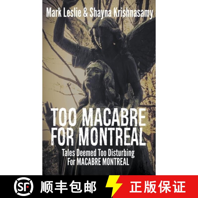 【3-4周达】Too Macabre for Montreal: Tales Deemed Too Disturbing for MACABRE MONTREAL [9781989351352]