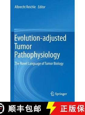 【3-4周达】Evolution-Adjusted Tumor Pathophysiology:: The Novel Language of Tumor Biology [9789400768659]