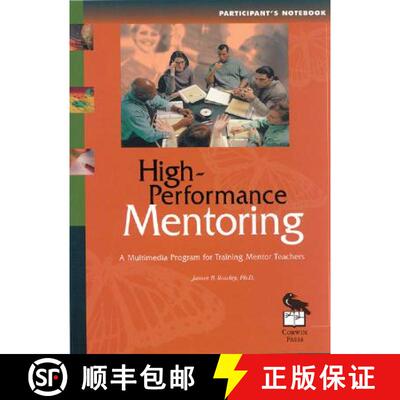 【3-4周达】High-Performance Mentoring Participant′s Notebook: A Multimedia Program for Training... [9780761975250]