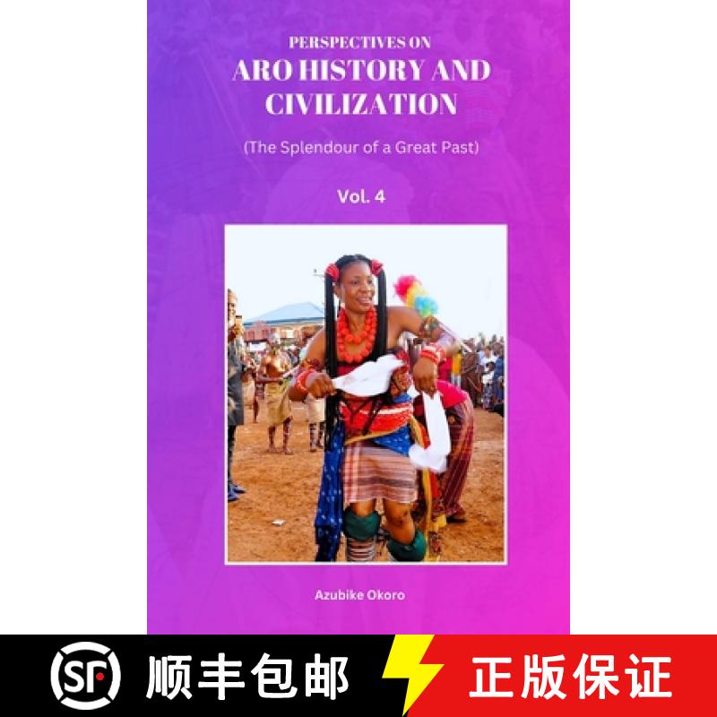 【3-4周达】Perspectives On Aro History and Civilization: The Splendour of a Great Past Vol. 4[9781304373311]