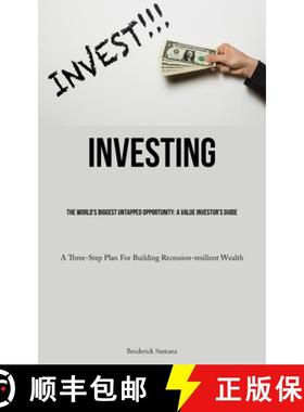 预订 Investing: The World's Biggest Untapped Opportunity: A Value Investor's Guide  (A Three-Step Pla... [9781837875320]