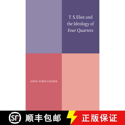【3-4周达】精装 T. S. Eliot and the Ideology of Four Quartets [9780521496292]