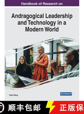 【3-4周达】Handbook of Research on Andragogical Leadership and Technology in a Modern World [9781668478325]