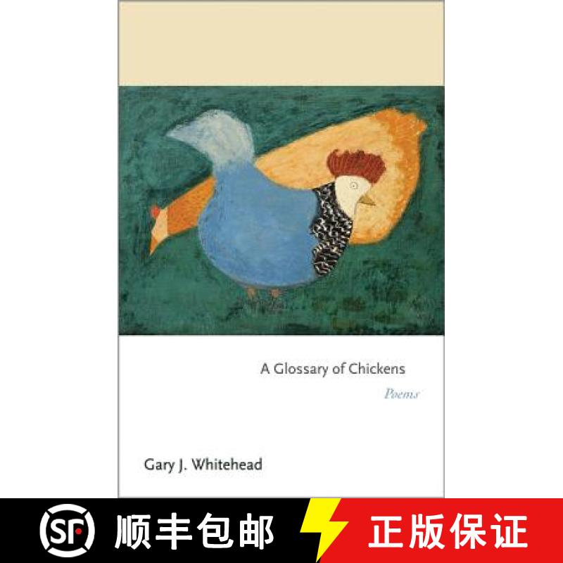 【3-4周达】Glossary of Chickens: Poems [9780691157450]