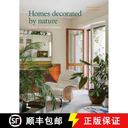 【3-4周达】精装 Interiors Decorated by Nature: plants, decoration, art, textiles, textures [9789401495547]