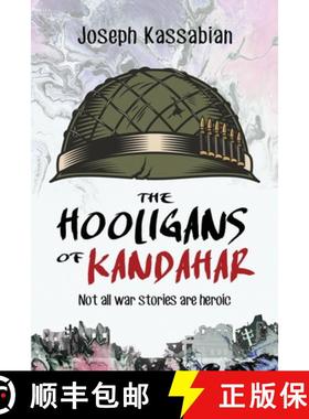 预订 The Hooligans of Kandahar: Not All War Stories are Heroic [9781631610493]