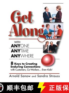 【3-4周达】Get Along with Anyone, Anytime, Anywhere! : 8 Keys to Creating Enduring Connections with C... [9781600372193]