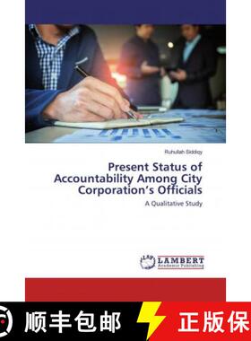 预订 Present Status of Accountability Among City Corporation’s Officials [9786202522236]