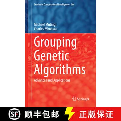 【3-4周达】Grouping Genetic Algorithms : Advances and Applications (1st ed. 2017) (1st ed. 2017) (1st... [9783319443935]